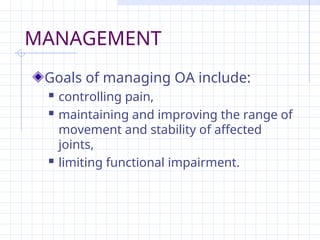 Managing Oa OSTEOARTHRITIS in depth review in orthopaedic .ppt