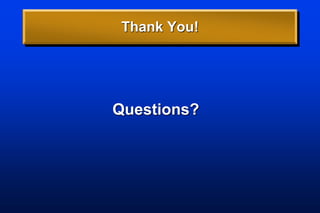 Thank You!
Questions?
 