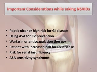 • Peptic ulcer or high risk for GI disease
• Using ASA for CV prevention
• Warfarin or anticoagulation therapy
• Patient with increased risk for CV disease
• Risk for renal insufficiency
• ASA sensitivity syndrome
30
 