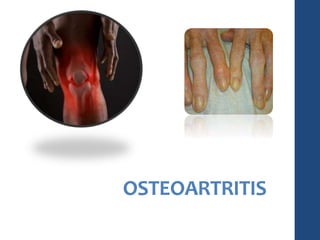 OSTEOARTRITIS
 