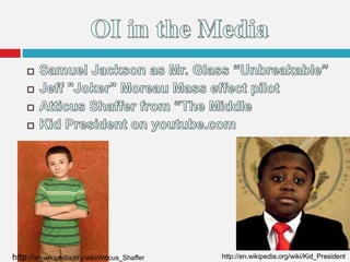 http://en.wikipedia.org/wiki/Kid_Presidenthttp://en.wikipedia.org/wiki/Atticus_Shaffer
 