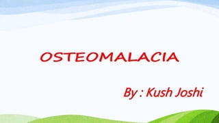 Osteomalacia Musculo Skeletal Disorders For Nursing Student Under Medical Surgical Nursing For G.N.M & B.Sc. Nursing.