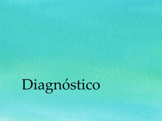 Diagnóstico
 