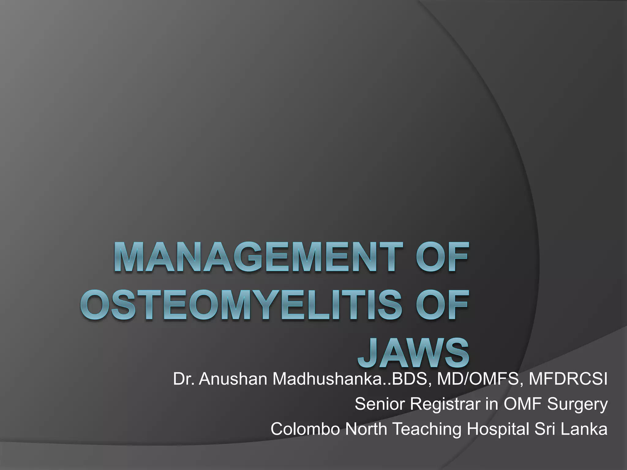 Osteomyelitis of jaws PPT