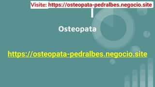 Osteopata
https://osteopata-pedralbes.negocio.site
Visite: https://osteopata-pedralbes.negocio.site
 