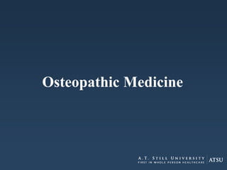 Osteopathic Medicine
 