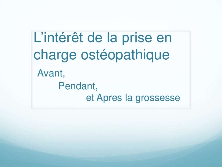 L’intérêt de la prise en charge ostéopathique avant, pendant, et ap…