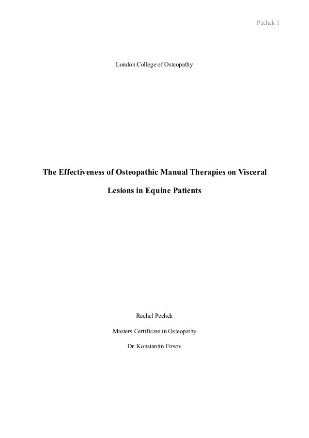 Pechek 1
London College of Osteopathy
The Effectiveness of Osteopathic Manual Therapies on Visceral
Lesions in Equine Pati...