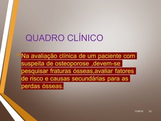 11/06/18 23
QUADRO CLÍNICO
 