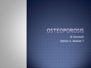 Osteoporosis M Yannitell Option 4, Module 7 