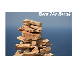 Beat The Break
 