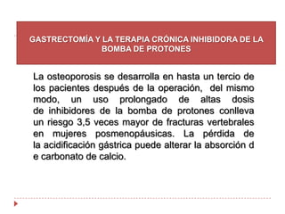 HIPOGONADISMO MASCULINOLos andrógenos      son     esenciales       para     la acumulación de masa ósea en hombres y el mantenimiento de la resistencia ósea (estos efectos pueden estar mediados por los estrógenos).La terapia de privación de andrógenos con agonistas de la GnRH en el manejo multimodal del cáncer de próstata,  es  causa de hipogonadismo.
