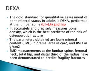 Osteoporosis and osteomalacia | PPTX