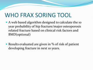 Osteoporosis complete discussion orthopaedic postgraduate drArshac | PPTX