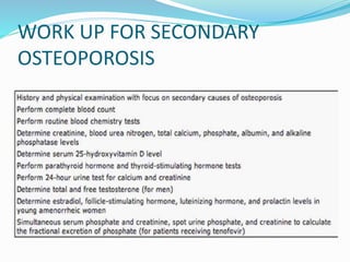 WORK UP FOR SECONDARY
OSTEOPOROSIS
 