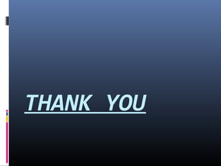 THANK YOU
 