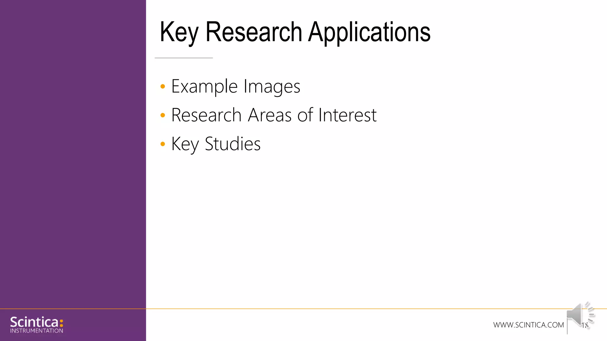 WWW.SCINTICA.COM
Key Research Applications
• Example Images
• Research Areas of Interest
• Key Studies
17
 