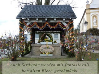 Auch Sträuche werden mit fantasievoll bemalten Eiern geschmückt