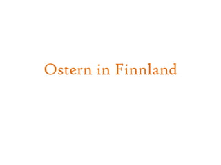 Ostern in Finnland
 