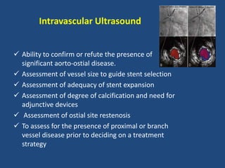 • IVUS is non-physiological
• Guidecatheter disengagement during pullback risks
non-coaxial imaging of the ostium and over...