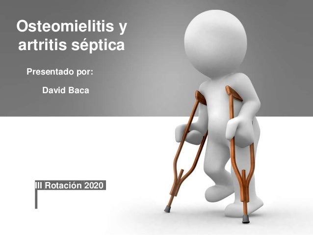 Ostiomelitis y artritis septica 2 ostiomelitis y artritis septica 1 638
