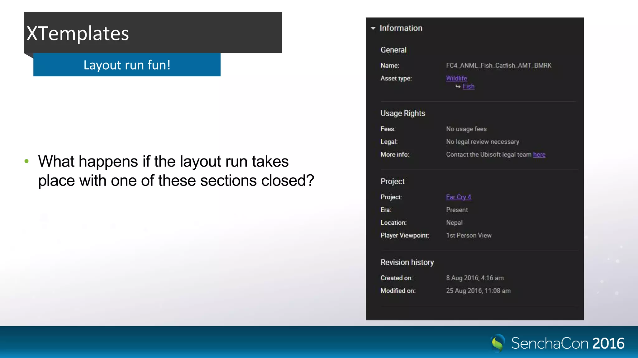 • What happens if the layout run takes
place with one of these sections closed?
XTemplates
Layout run fun!
 