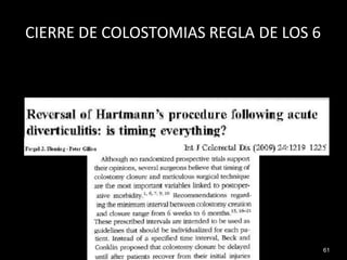 CIERRE DE COLOSTOMIAS REGLA DE LOS 6
61
 