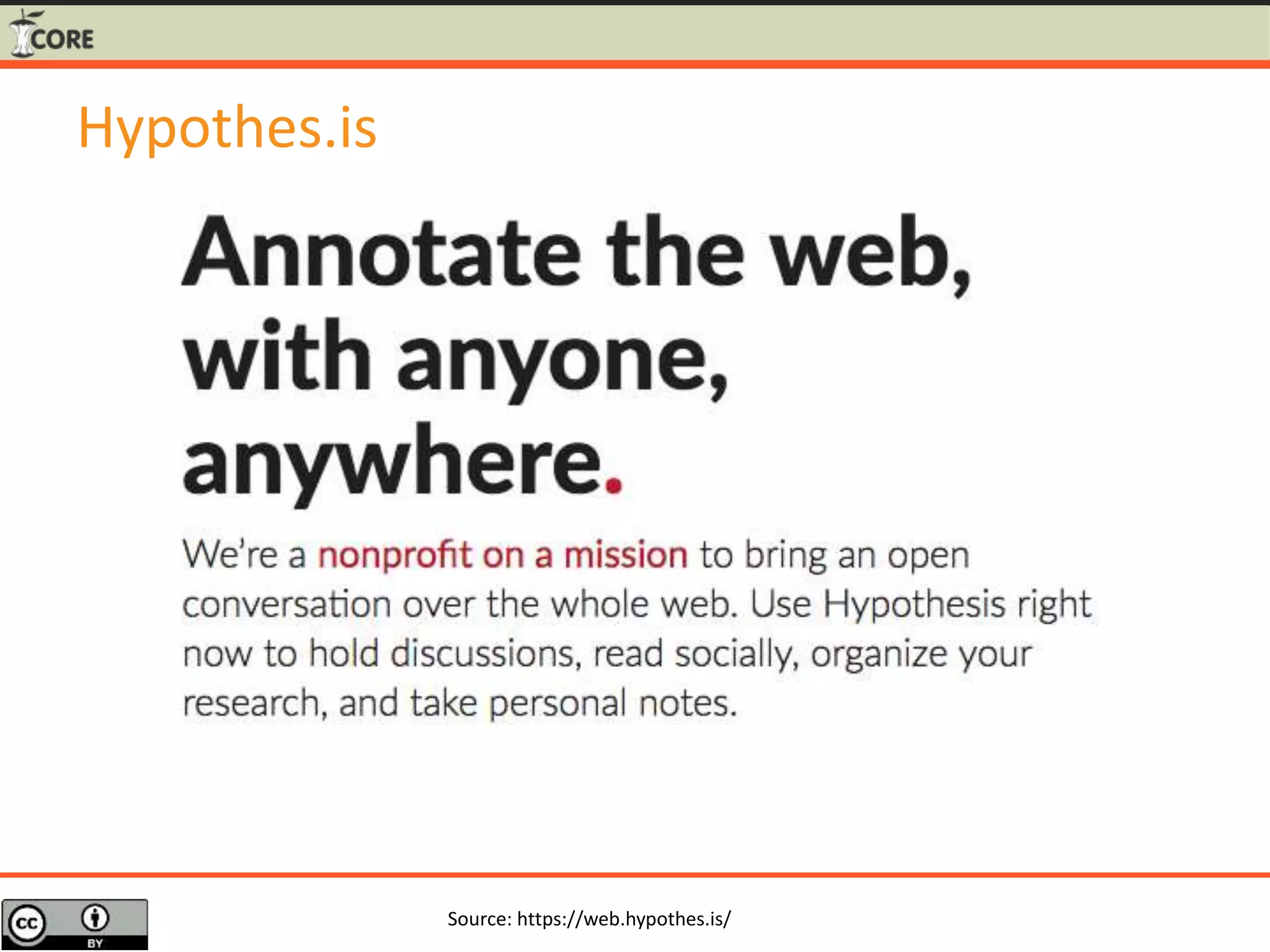 Hypothes.is
Source: https://web.hypothes.is/
 