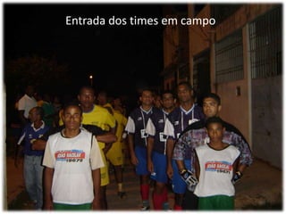 Entrada dos times em campo