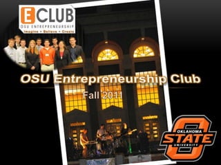 OSU Entrepreneurship Club Fall 2011 