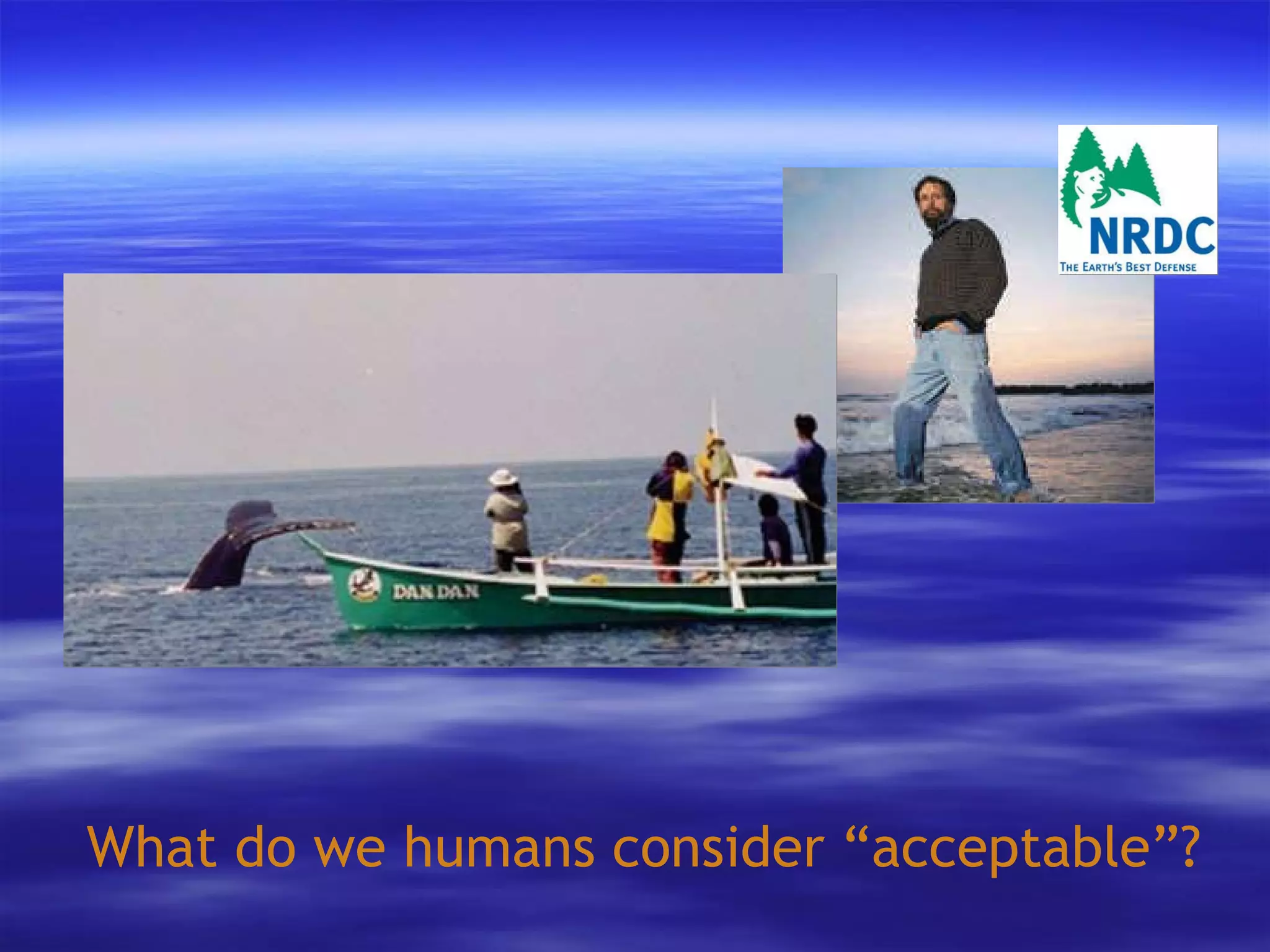 What do we humans consider “acceptable”? 