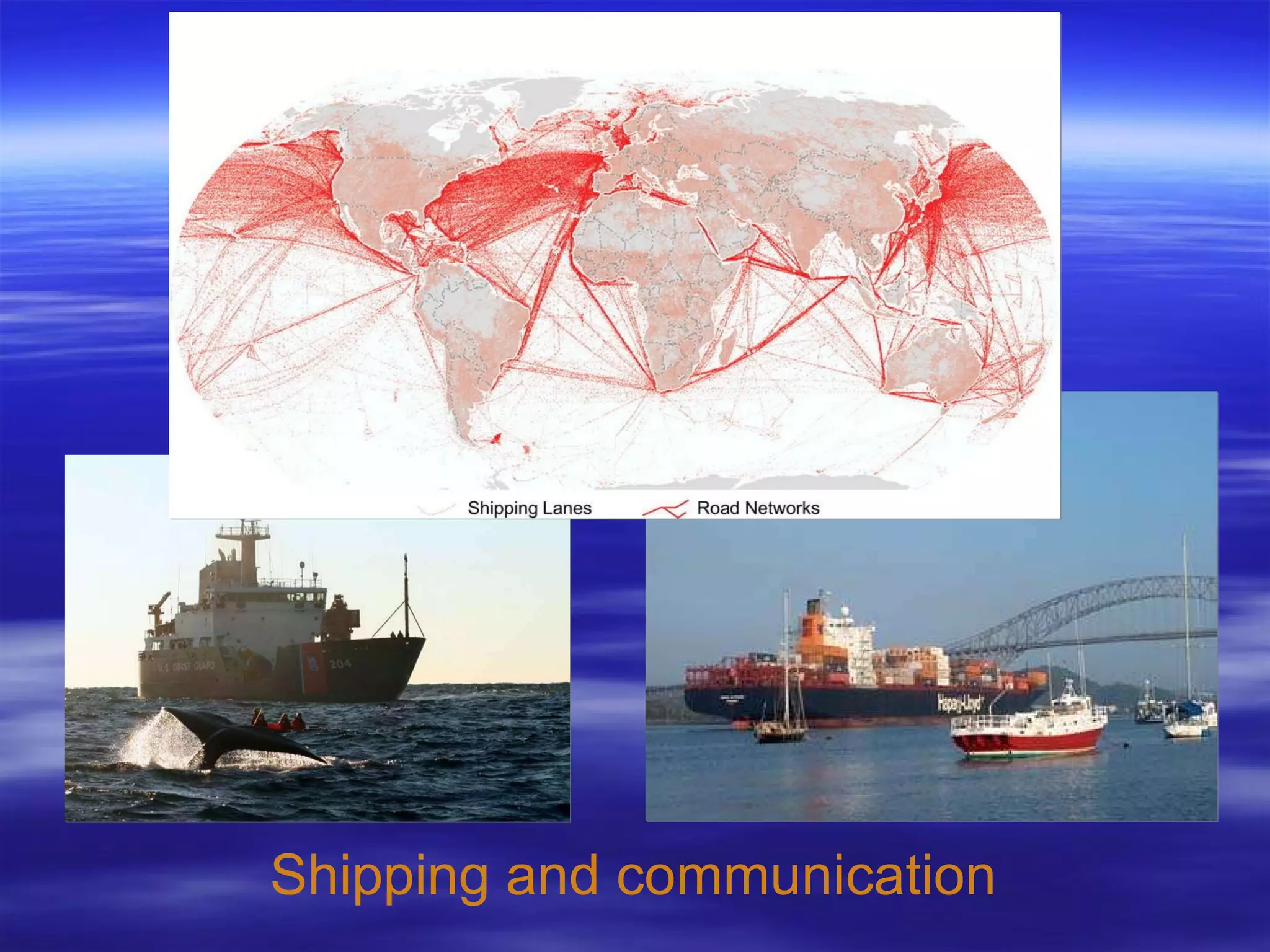 Shipping and communication 