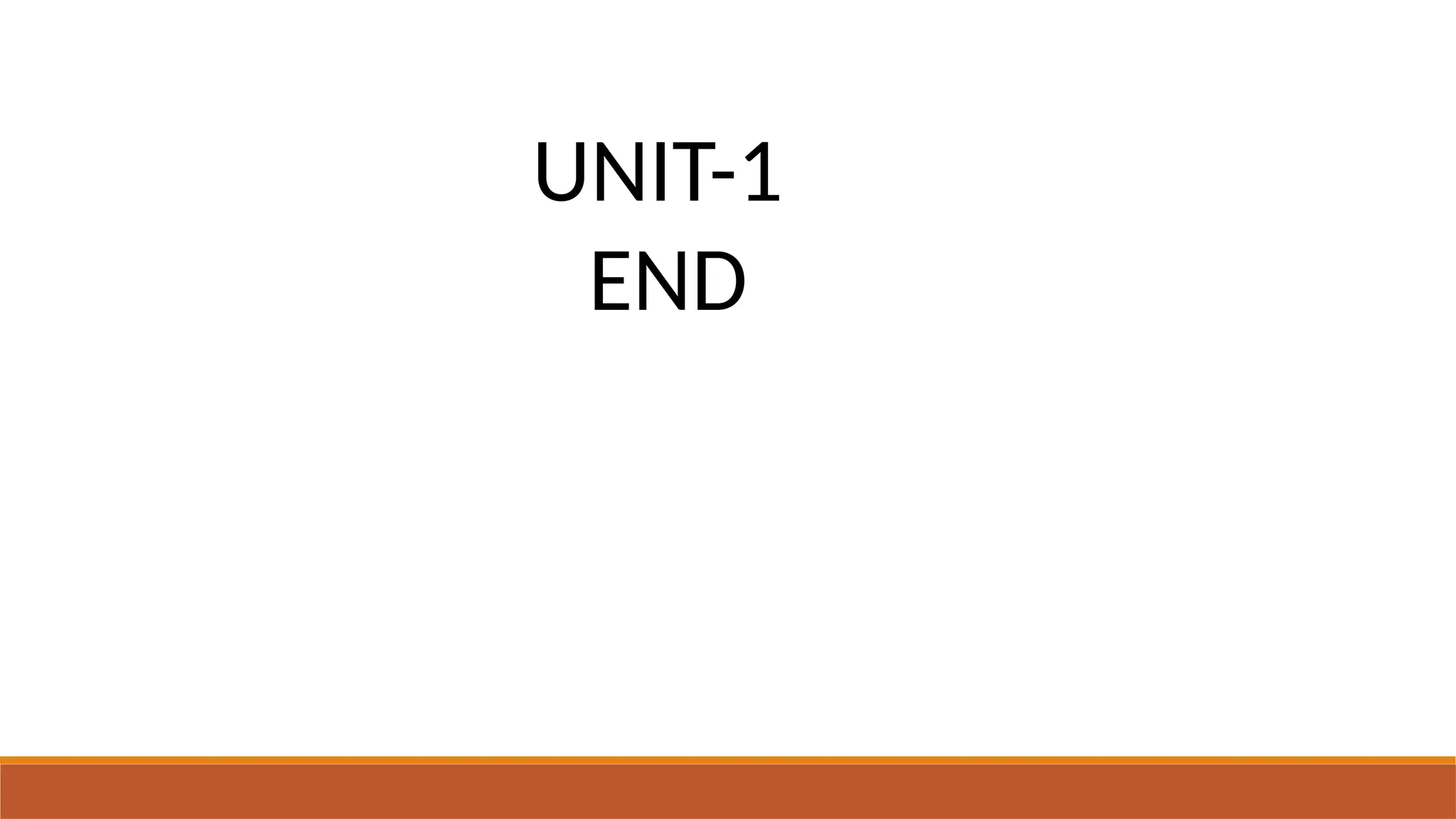 UNIT-1
END
 