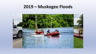 2019 – Muskogee Floods
 