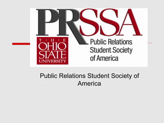 Public Relations Student Society of
America
 