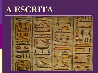 A ESCRITA 