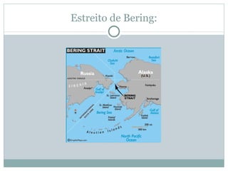 Estreito de Bering: 