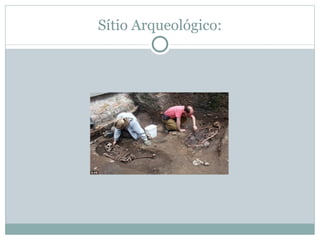 Sítio Arqueológico: 
