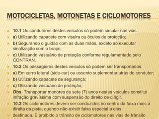 Os usuários das vias terrestres devem | PPT