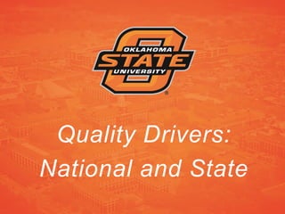 Quality Drivers:
National and State
 