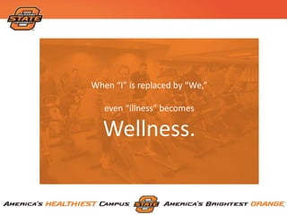 When “I” is replaced by “We,”
even “illness” becomes
Wellness.
 