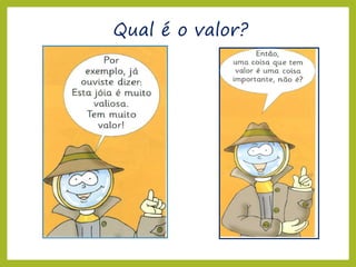 Qual é o valor?
 