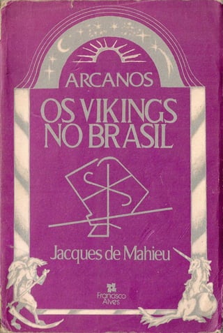 Os Vikings no Brasil - Jacques de Mahieu.pdf