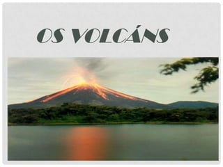 ñkj Os volcáns 