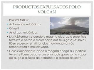 PRODUCTOS EXPULSADOS POLO VOLCÁNPIROCLASTOS:As bombas volcánicas 