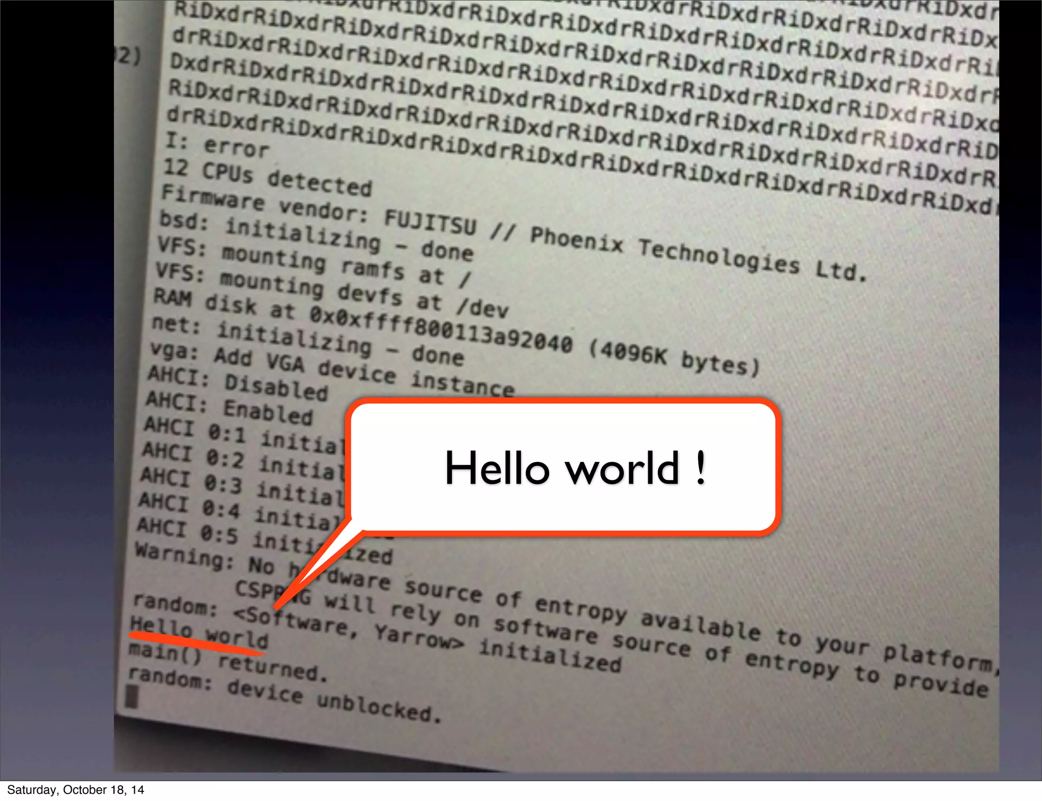 Hello world ! 
Saturday, October 18, 14 
 