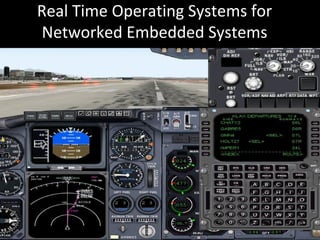 Real Time Operating Systems for
Networked Embedded Systems
 
