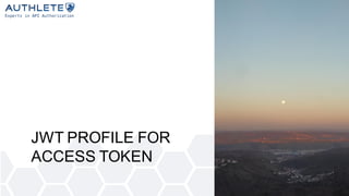 JWT PROFILE FOR
ACCESS TOKEN
 