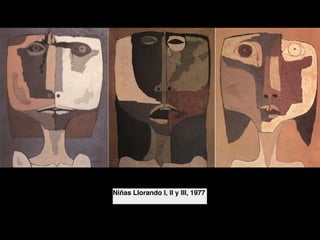 Niñas Llorando I, II y III, 1977
 