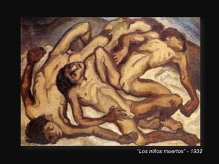 “Los niños muertos” - 1932
 